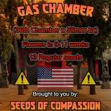 Seeds of Compassion Gas Chamber